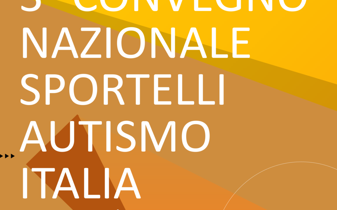 3° Convegno nazionale sportelli autismo Italia